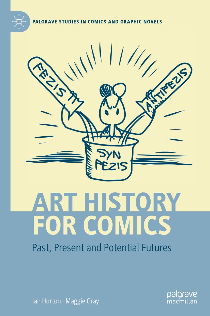 Art History For Comics Past Present And Potential Futures Ian Horton