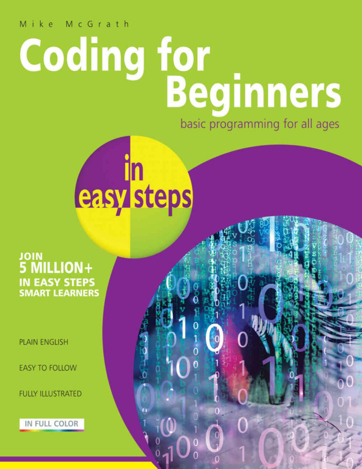 Coding For Beginners In Easy Steps Basic Programming For All Ages Mike Mcgrath