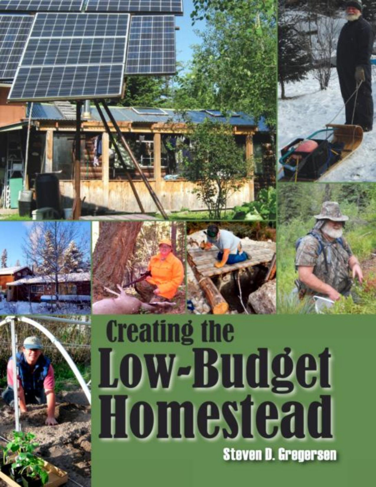 Creating The Lowbudget Homestead Gregerson Steven D