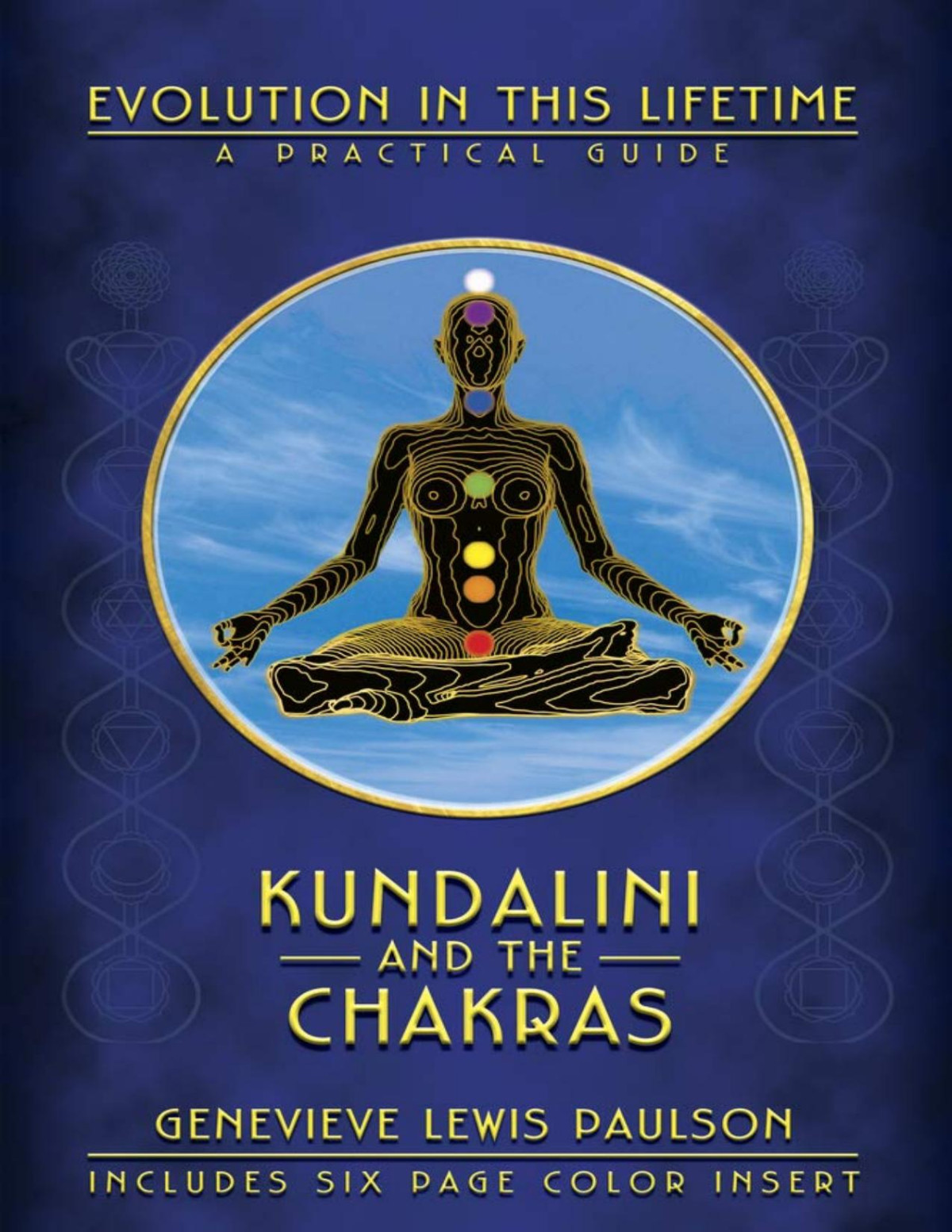 Kundalini The Chakras Evolution In This Lifetime Genevieve L Paulson