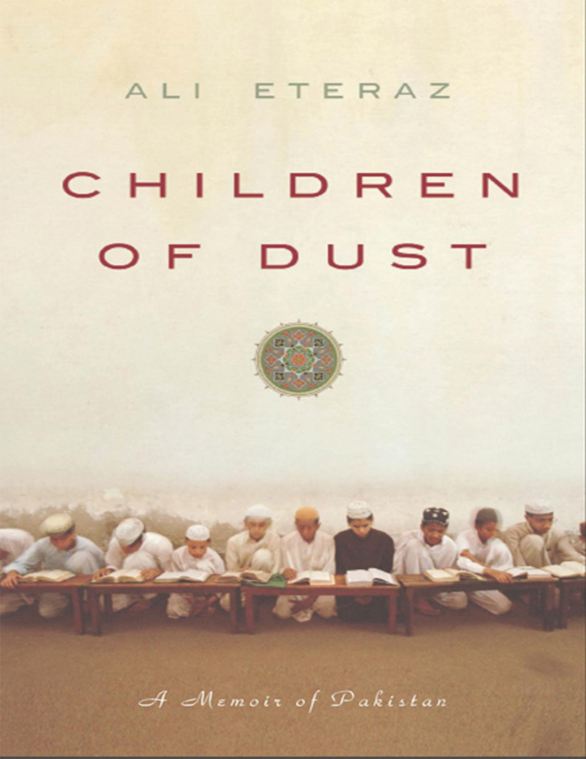 Children Of Dust A Memoir Of Pakistan Ali Eteraz