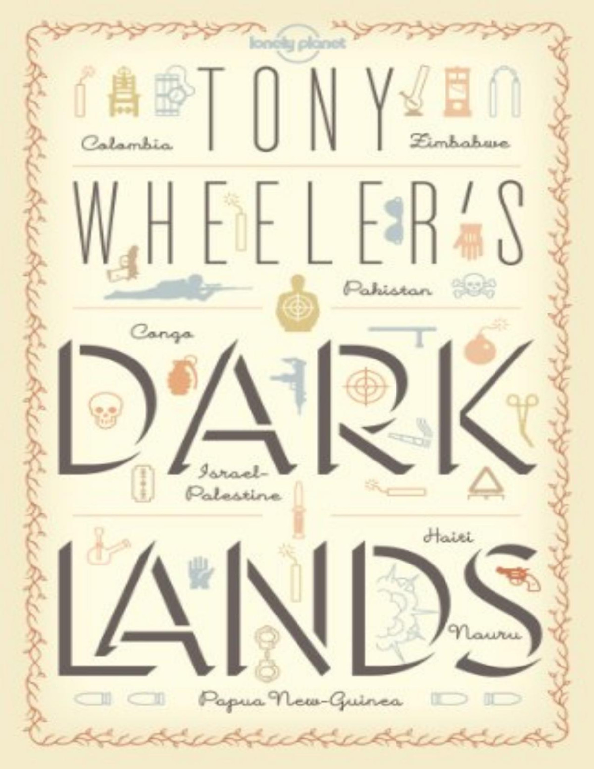 Tony Wheelers Dark Lands1 Tony Wheeler