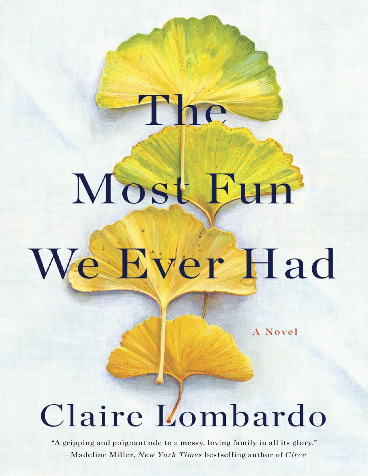 The Most Fun We Ever Had Claire Lombardo