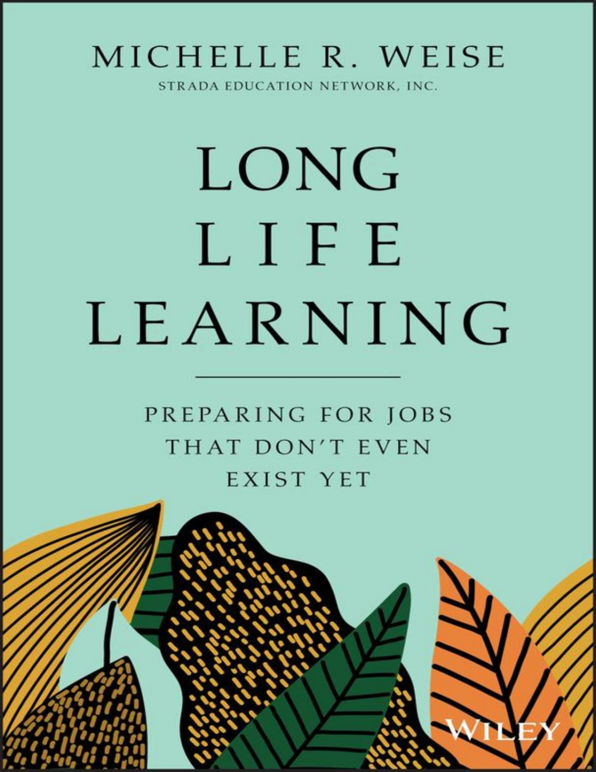 Long Life Learning Michelle R Weise