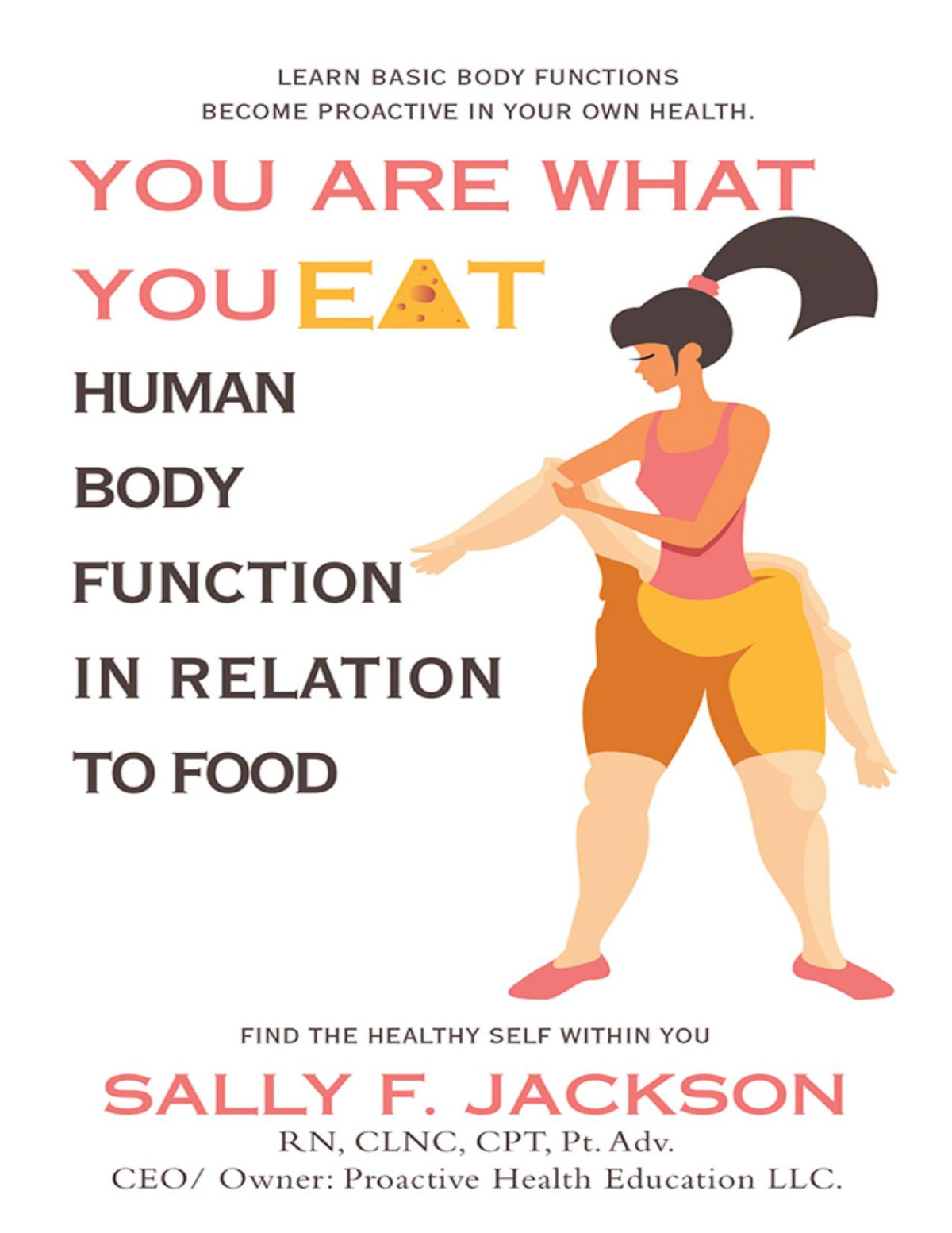You Are What You Eat Sally F Jackson