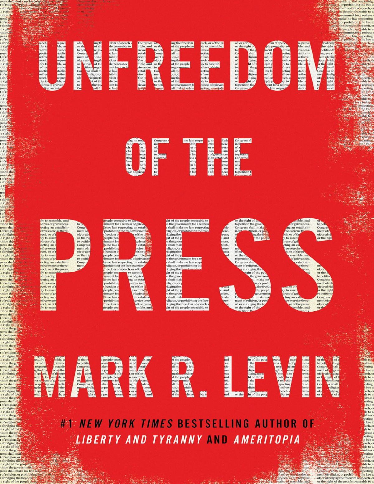 Unfreedom Of The Press Mark R Levin