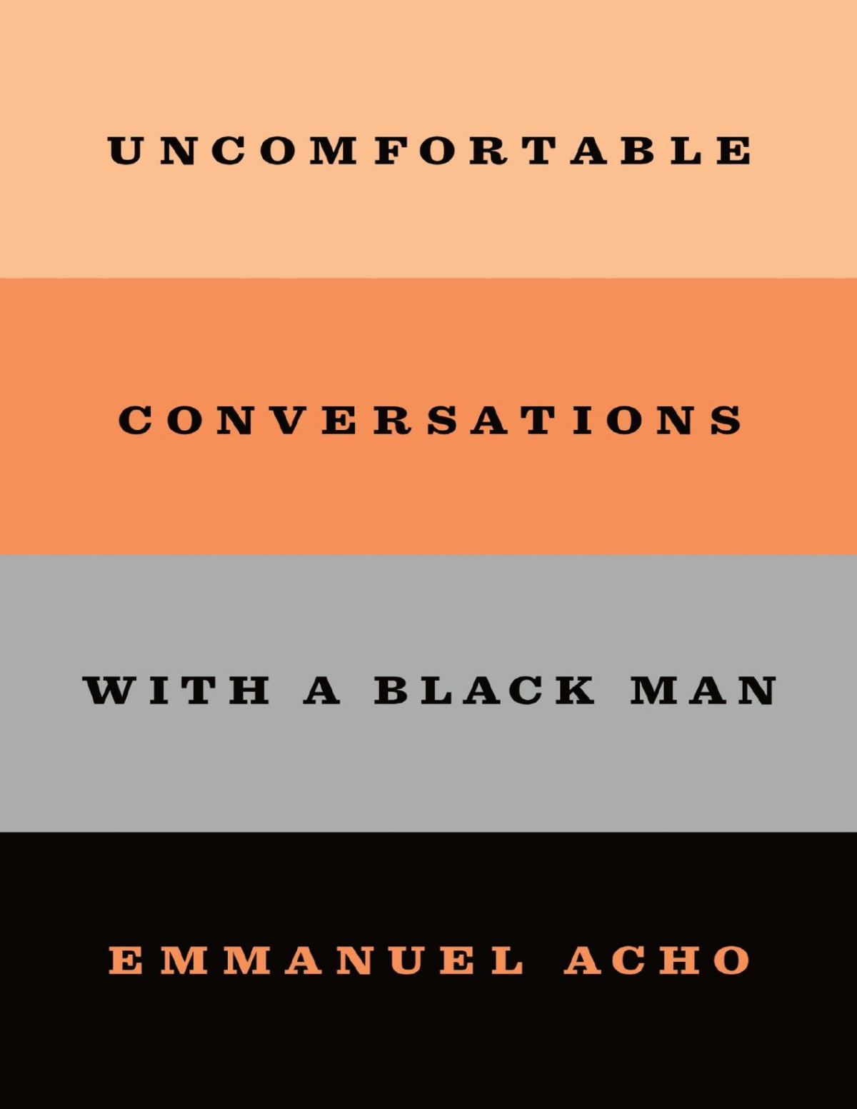 Uncomfortable Conversations With A Black Man Emmanuel Acho