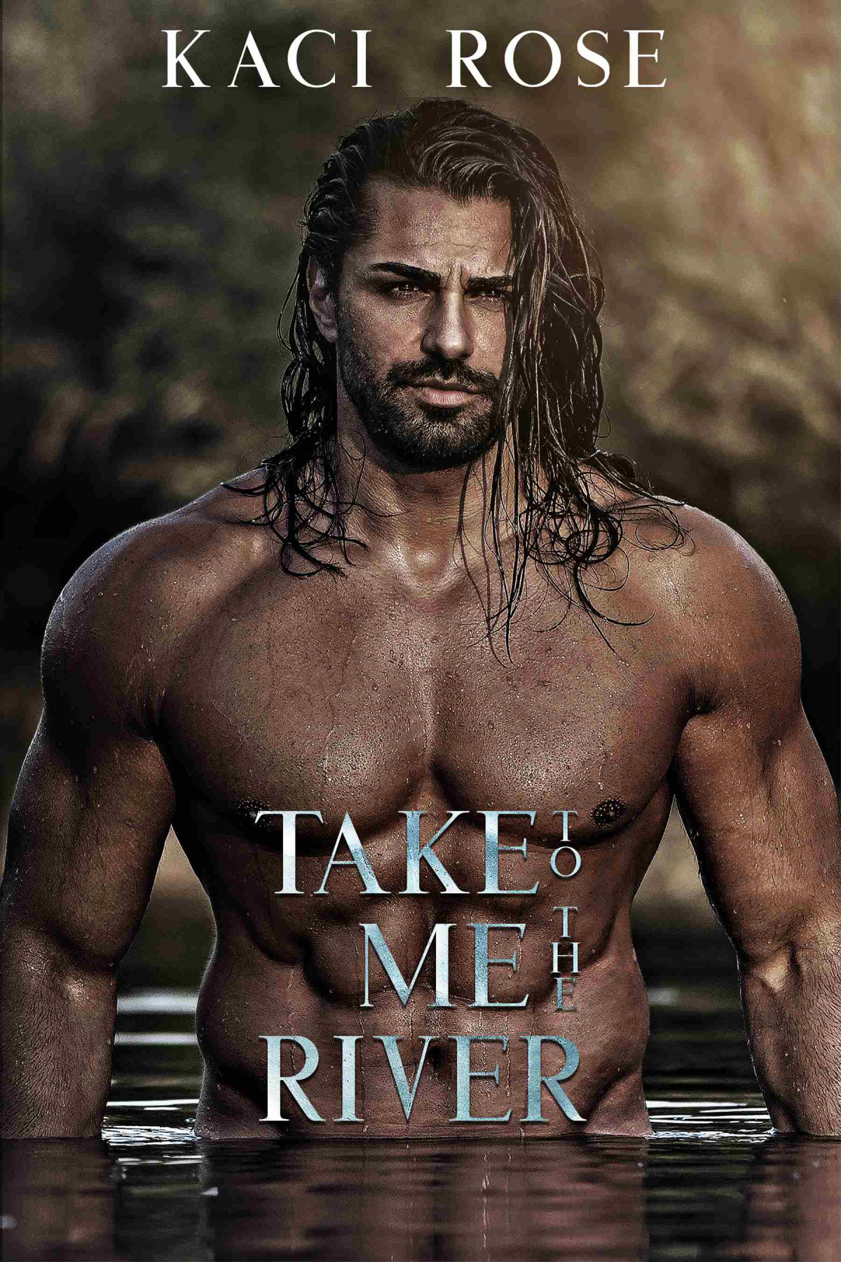 Take Me To The River Kaci Rose