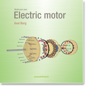 Build Your Own Electric Motor 1st Edition Axel Borg