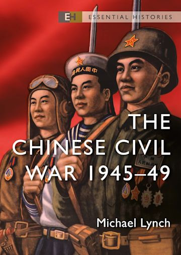 The Chinese Civil War 194549 Michael Lynch