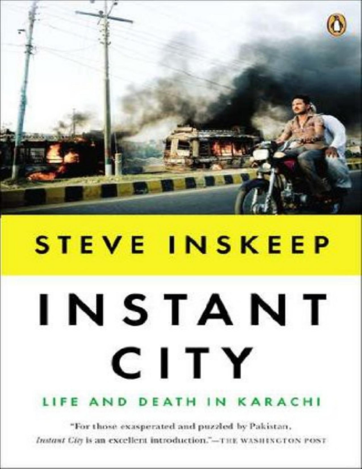 Instant City Life And Death In Karachi Steve Inskeep
