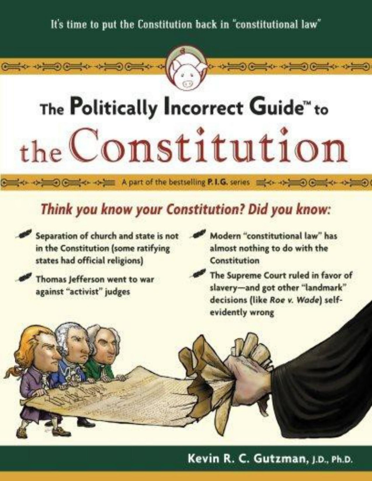 The Politically Incorrect Guide To The Constitution Kevin R C Gutzman