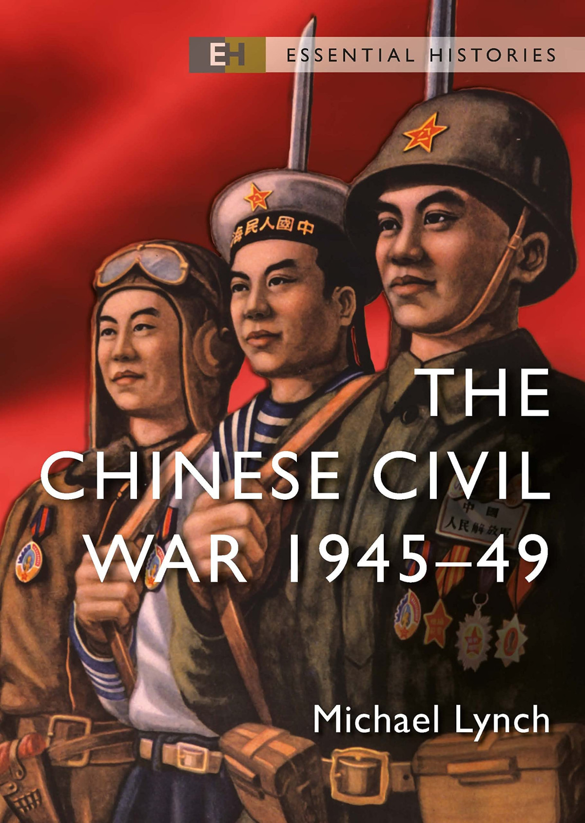 The Chinese Civil War 194549 Michael Lynch
