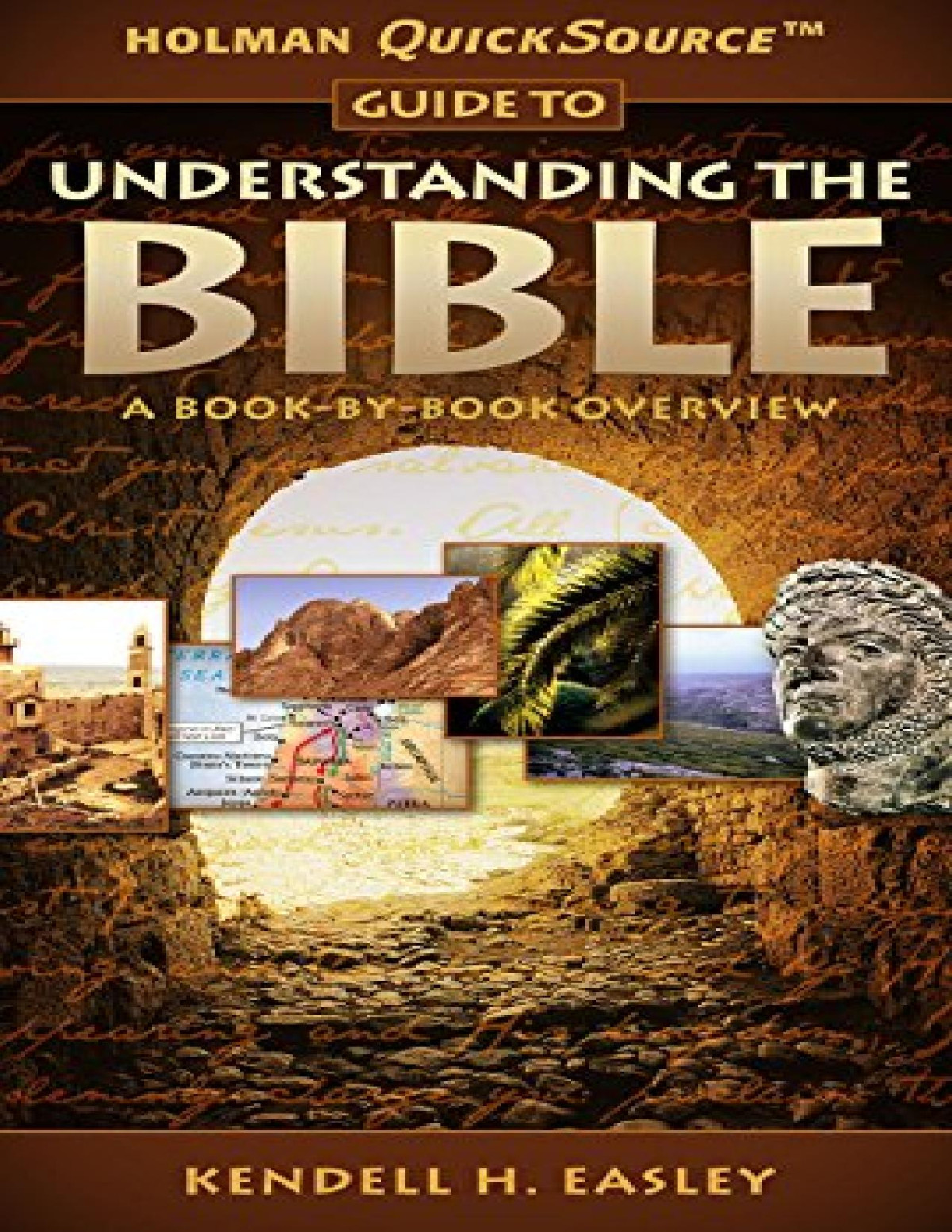 Holman Quicksource Guide To Understanding The Bible Kendell H Easley
