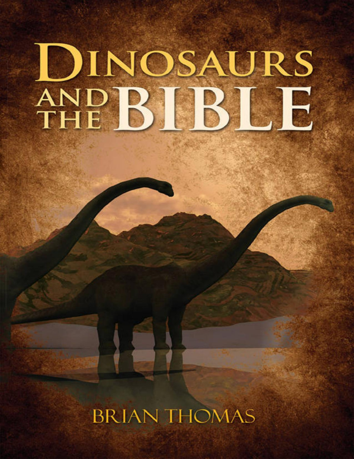 Dinosaurs And The Bible Brian Thomas
