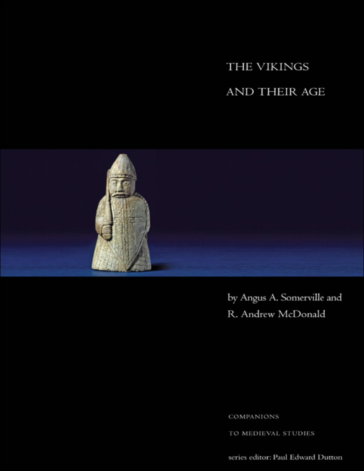 The Vikings And Their Age Angus A Somerville R Andrew Mcdonald