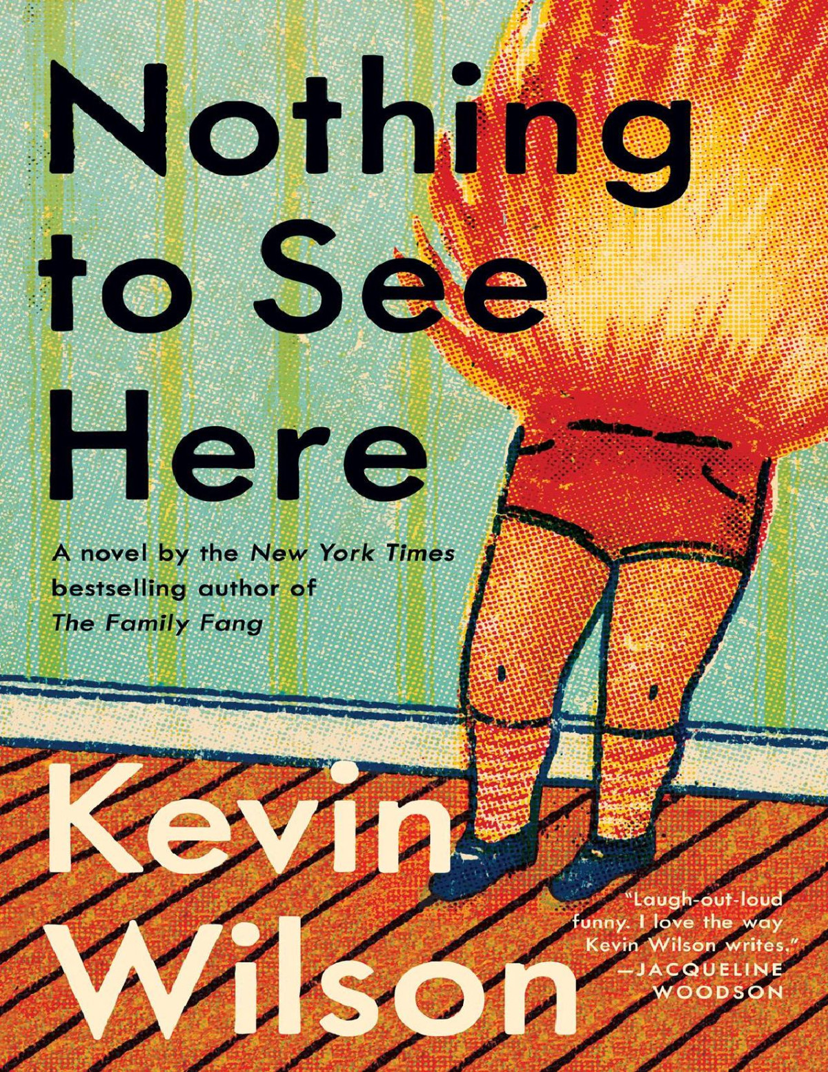 Nothing To See Here Kevin Wilson