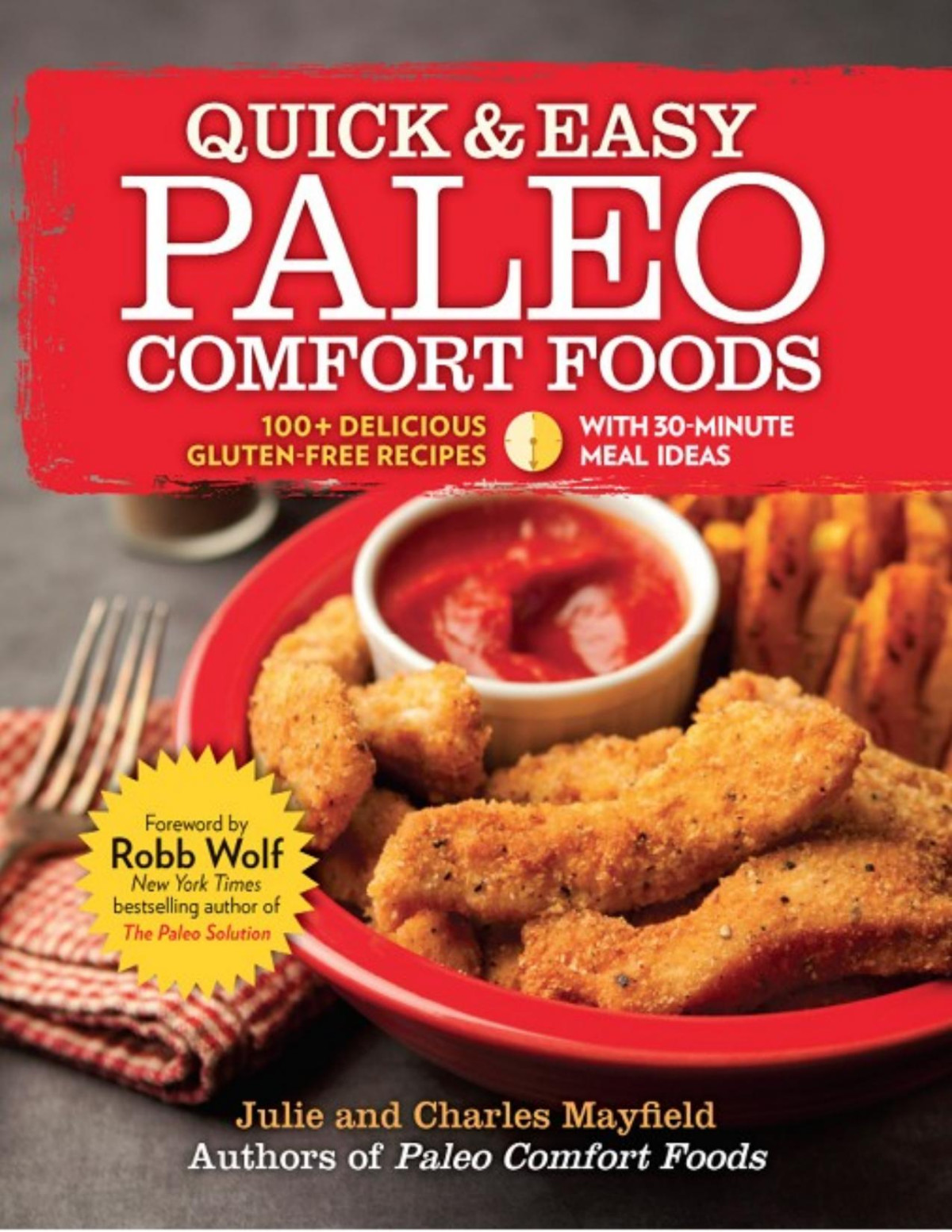 Quick Easy Paleo Comfort Foods Julie Mayfield Charles Mayfield