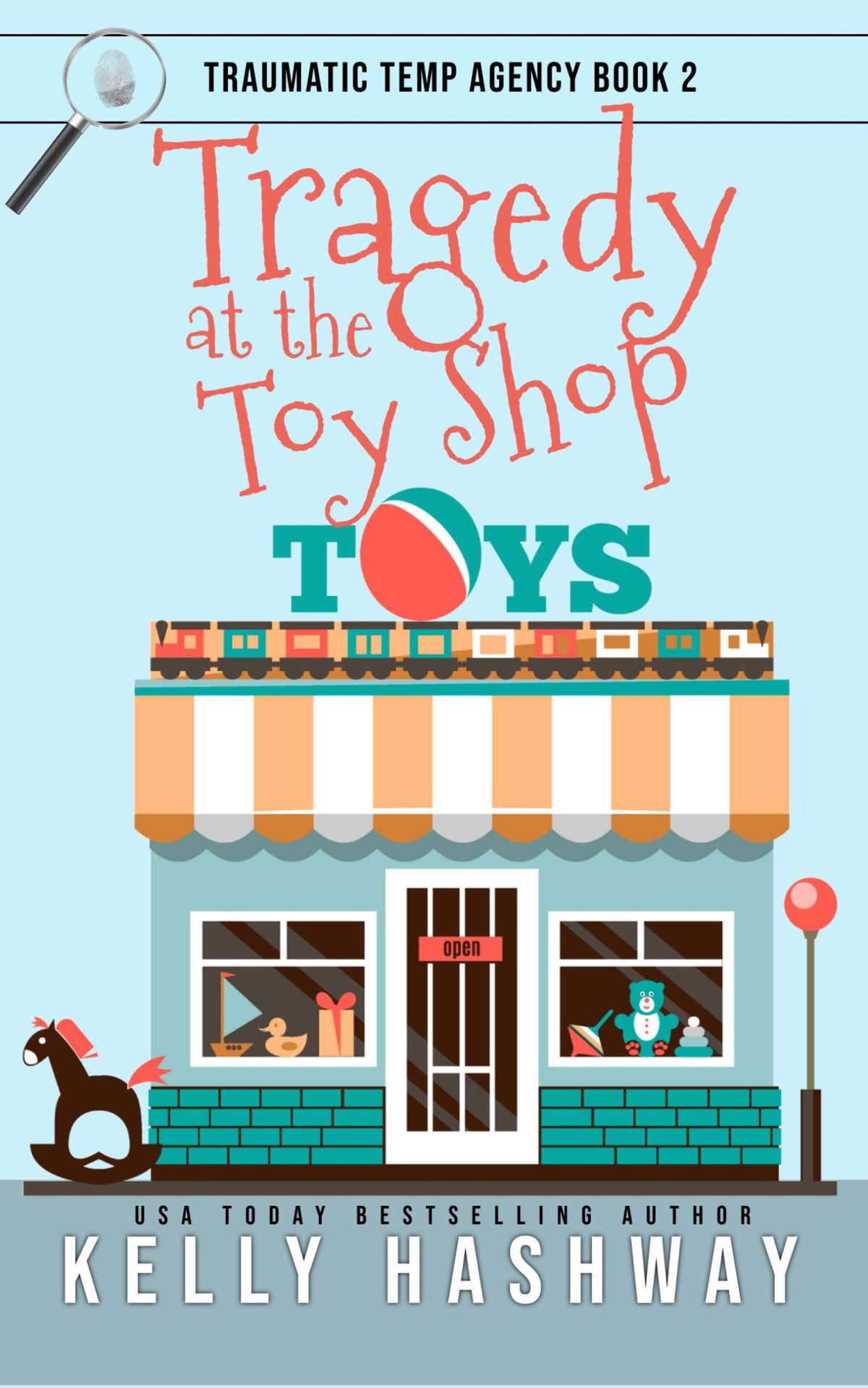 Tragedy At The Toy Shop Traumatic Temp Agency 2 Kelly Hashway