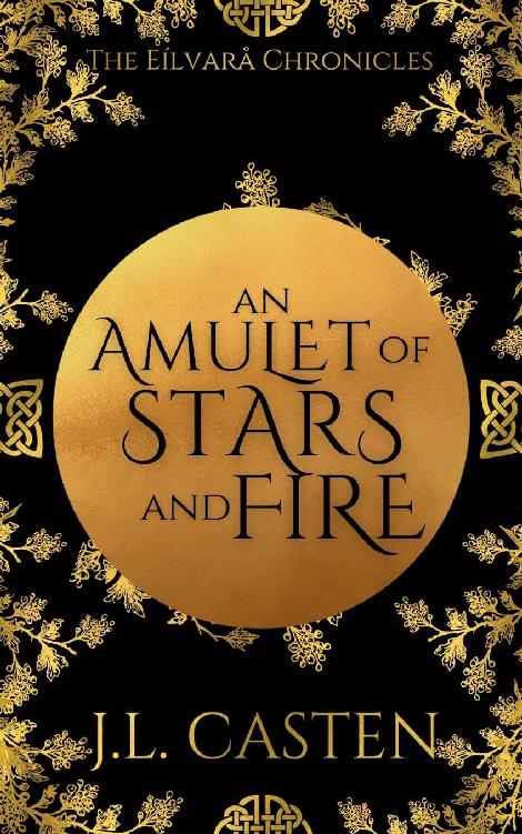 An Amulet Of Stars And Fire J L Casten
