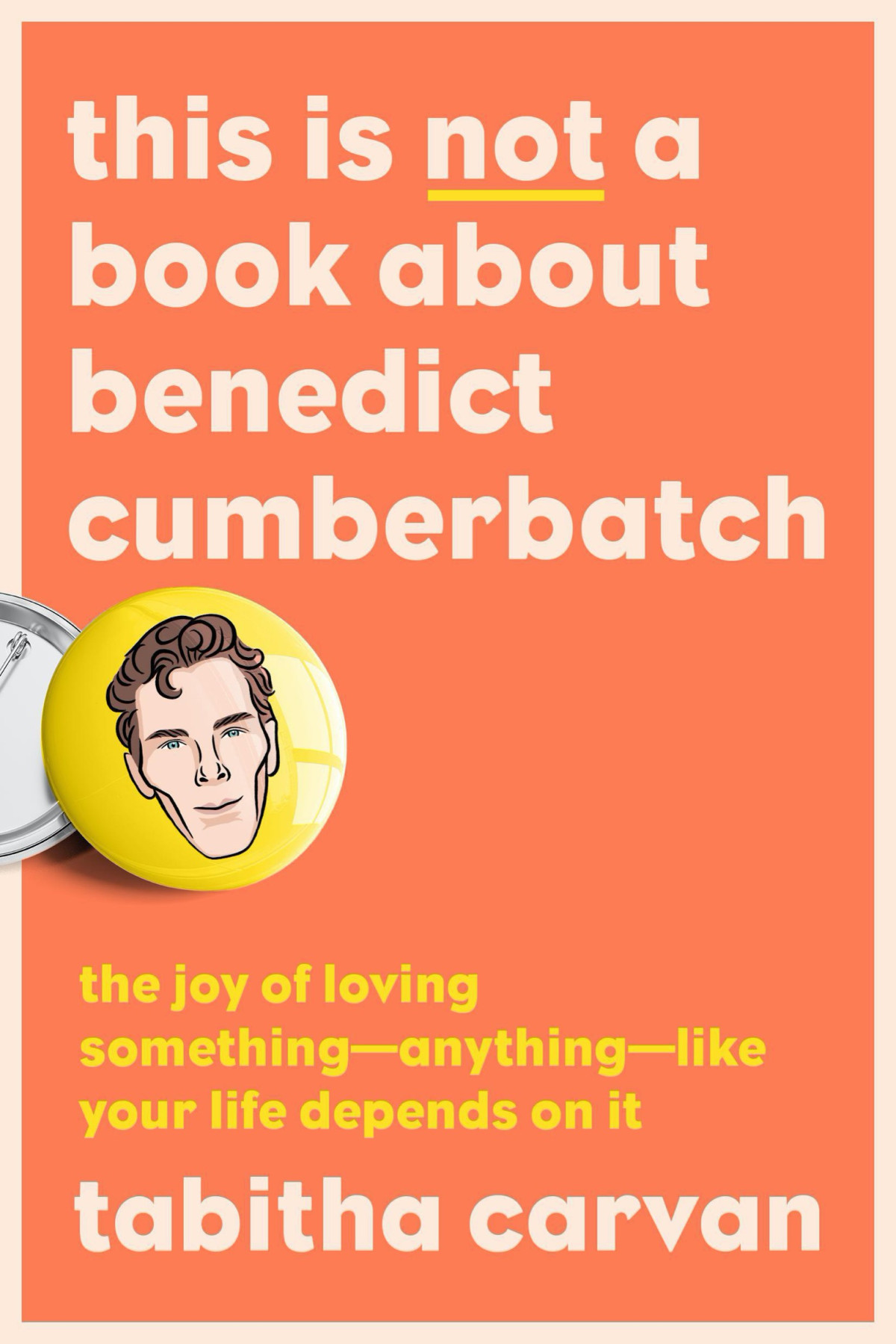This Is Not A Book About Benedict Cumberbatch Tabitha Carvan