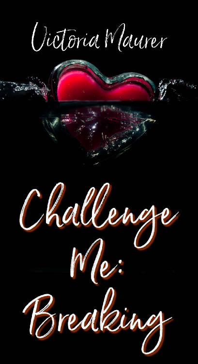 Challenge Me Breaking Victoria Maurer