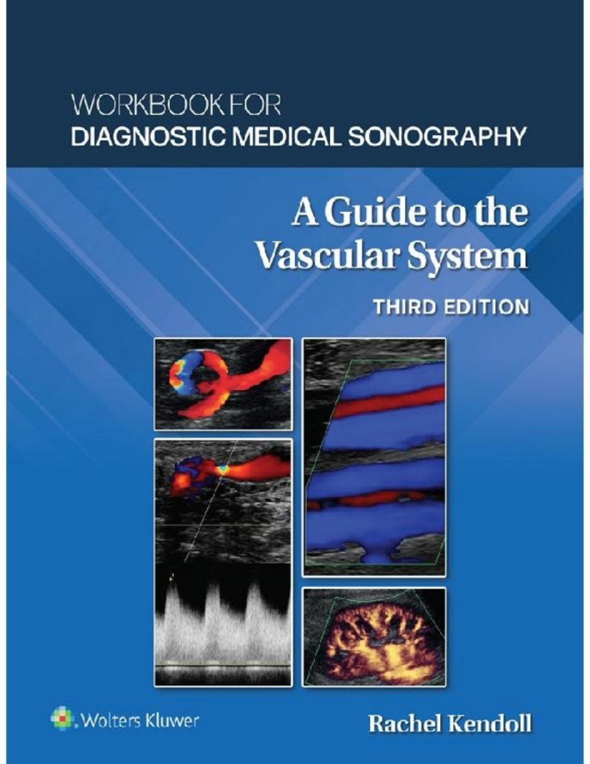 Workbook For Diagnostic Medical Sonography A Guide To The Vascular System Rachel Kendoll