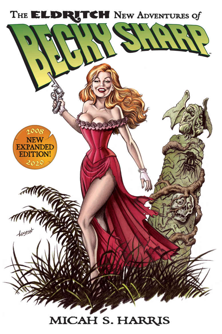 The Eldritch New Adventures Of Becky Sharp Micah S Harris