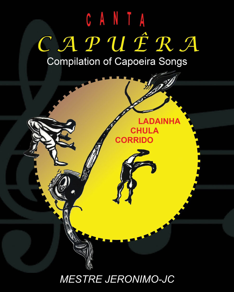Canta Capuêra Compilation Of Capoeira Songs Mestre Jeronimo