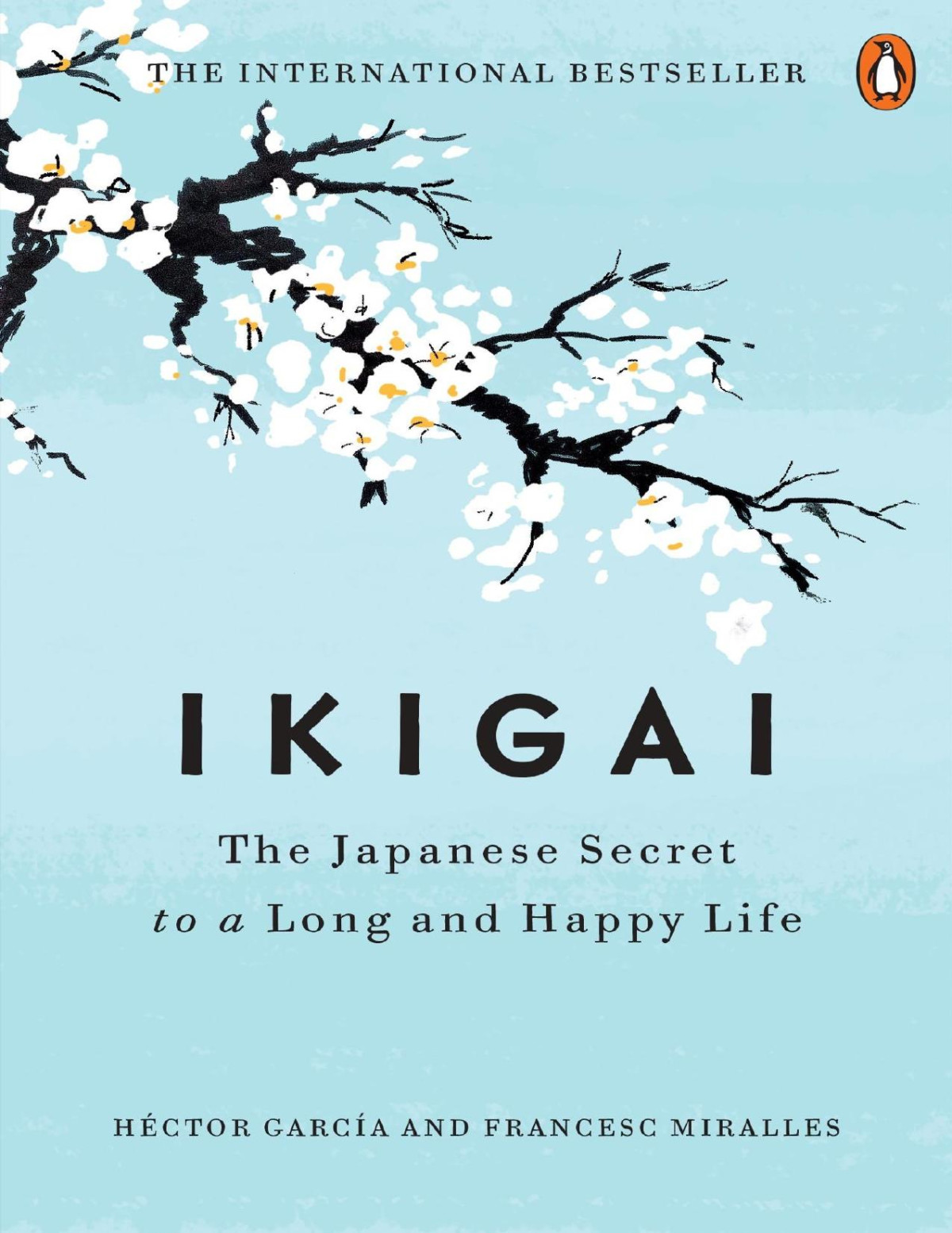 Ikigai The Japanese Secret To A Long And Happy Life Hctor Garca Francesc Miralles