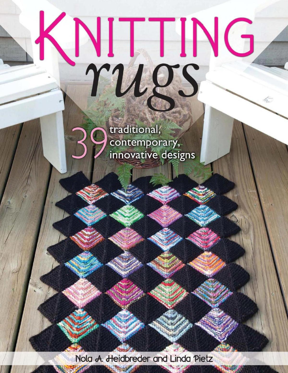 Knitting Rugs 39 Traditional Contemporary Innovative Designs Nola A Heidbreder