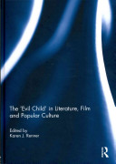 The Evil Child In Literature Film And Popular Culture Karen J Renner