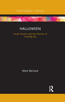 Halloween Youth Cinema And The Horrors Of Growing Up Mark Bernard