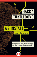 We Install Harry Turtledove