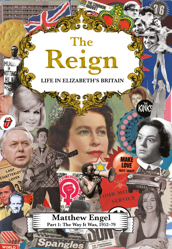 The Reign Life In Elizabeths Britain Matthew Engel