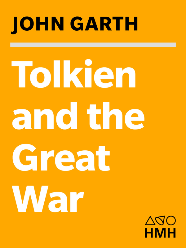 Tolkien And The Great War The Threshold Of Middleearth John Garth