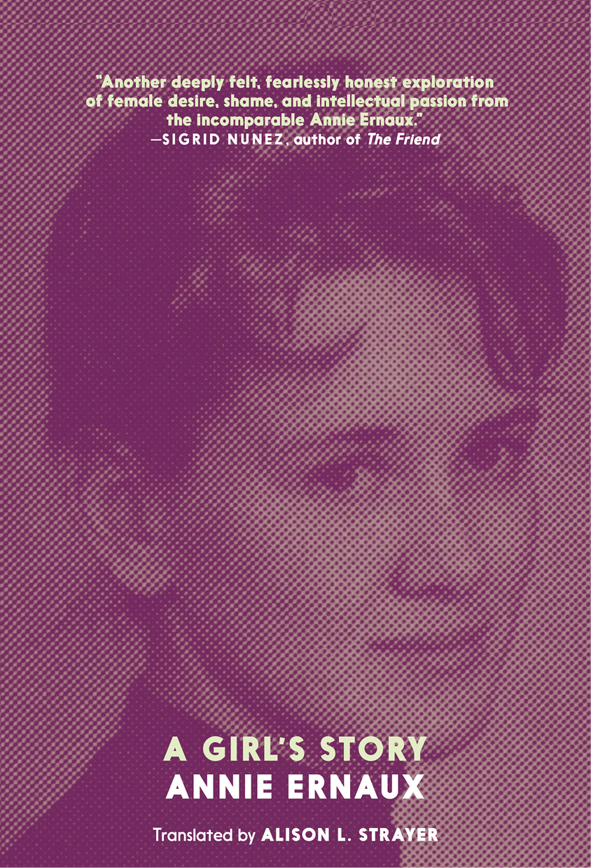 A Girls Story Annie Ernaux Alison Strayer