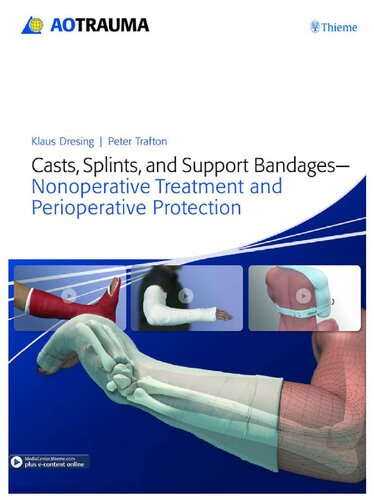 Casts Splints And Support Bandages Nonoperative Treatment And Perioperative Protection 1st Edition Klaus Dresing