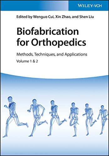 Biofabrication For Orthopedics Methods Techniques And Applications Wenguo Cui