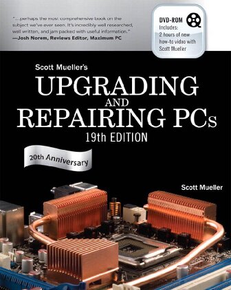 Upgrading And Repairing Pcs 19th Edition Scott Mueller
