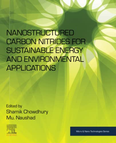 Nanostructured Carbon Nitrides For Sustainable Energy And Environmental Applications 1st Edition Shamik Chowdhury