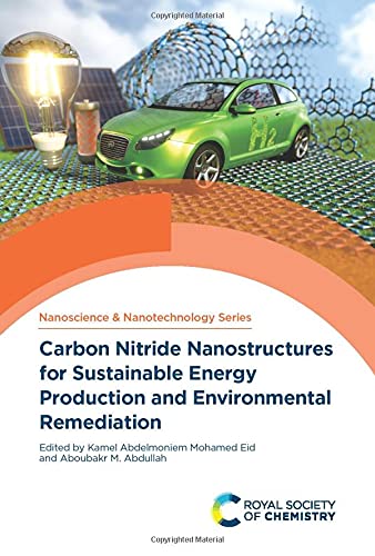 Carbon Nitride Nanostructures For Sustainable Energy Production And Environmental Remediation Issn 1st Edition Kamel Abdelmoniem Mohamed Eid