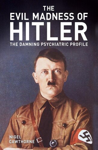 The Evil Madness Of Hitler Nigel Cawthorne