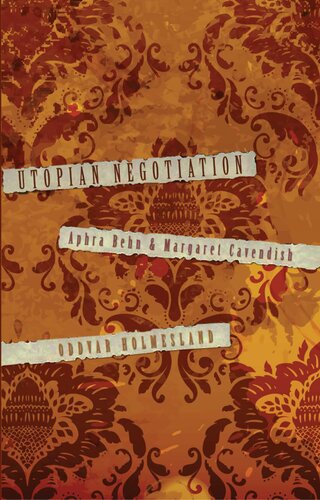 Utopian Negotiation Aphra Behn And Margaret Cavendish Oddvar Holmesland