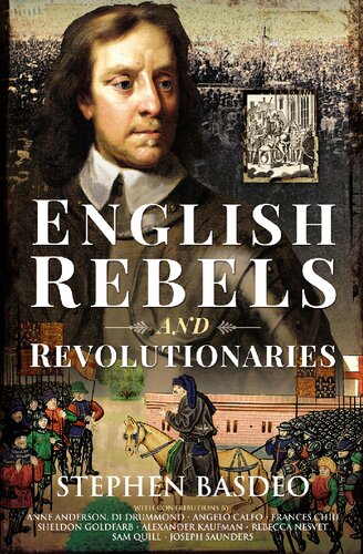 English Rebels And Revolutionaries Stephen Basdeo