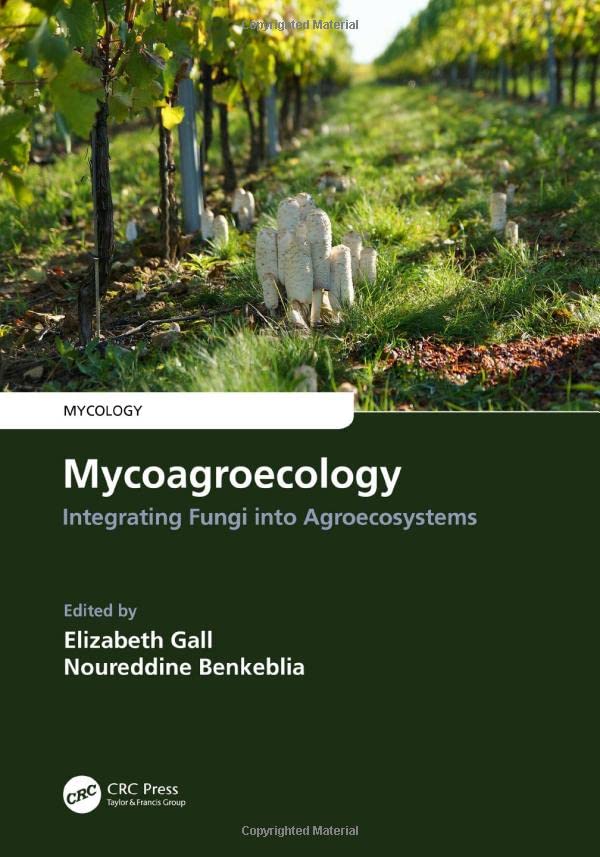 Mycoagroecology Elizabeth Gall Noureddine Benkeblia
