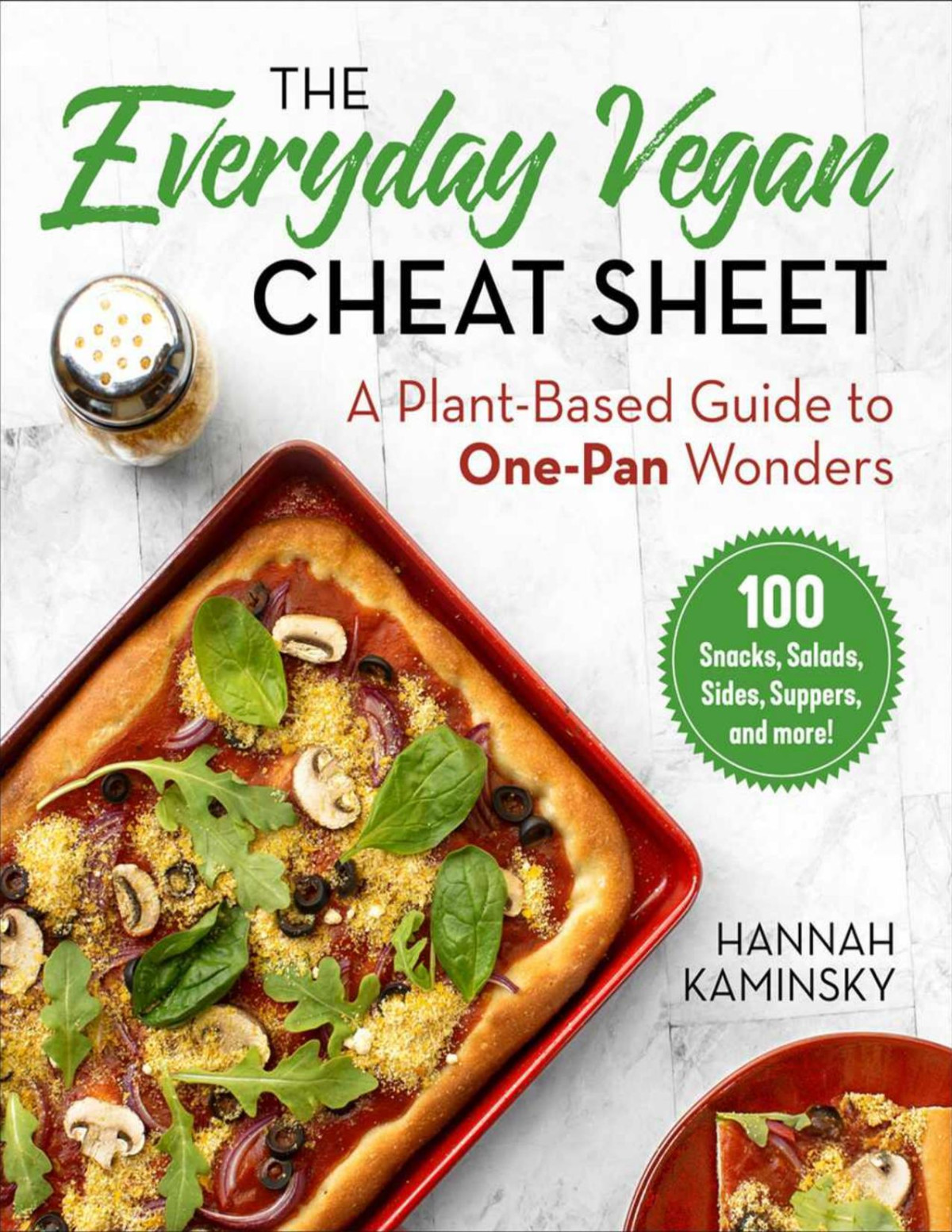 The Everyday Vegan Cheat Sheet A Plantbased Guide To Onepan Wonders Hannah Kaminsky