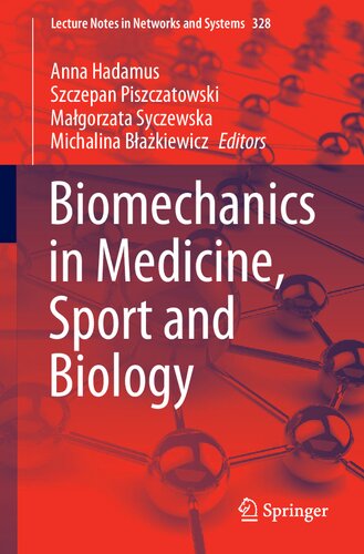 Biomechanics In Medicine Sport And Biology Anna Hadamus Szczepan Piszczatowski