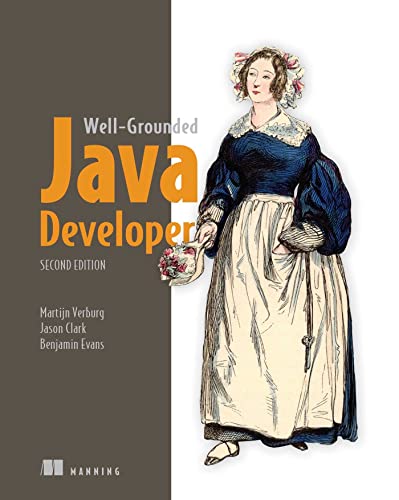 The Wellgrounded Java Developer 2nd Edition 2nd Benjamin J Evans