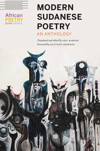 Modern Sudanese Poetry An Anthology Adil Babikir Ed